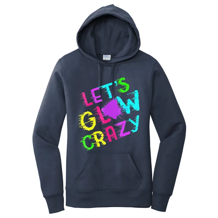 Group Team Lets A Glow Crazy Retro Colorful Quote Women's Pullover Hoodie