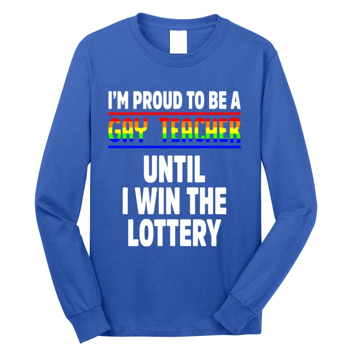 Gay Teacher Lgbt Pride Month Ally Proud Lgbtqia Great Gift Long Sleeve Shirt