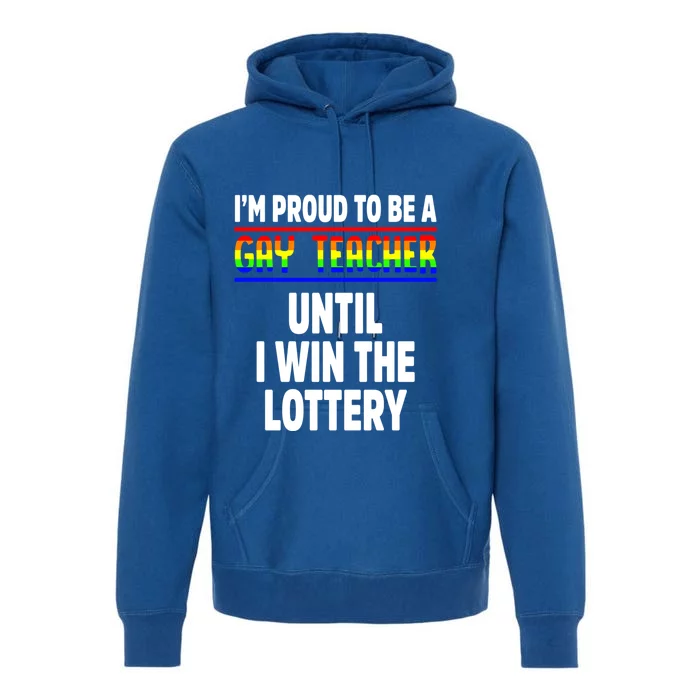 Gay Teacher Lgbt Pride Month Ally Proud Lgbtqia Great Gift Premium Hoodie