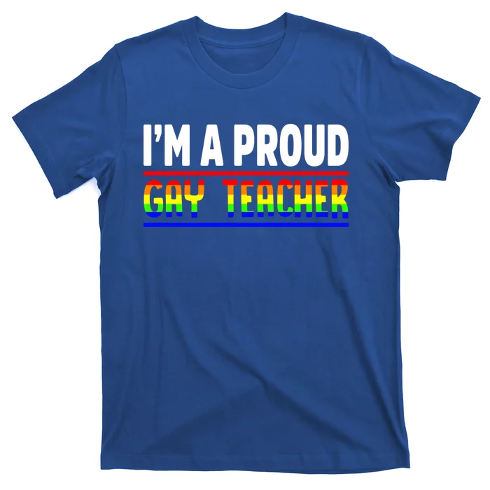 Gay Teacher Lgbt Pride Month Ally Proud Lgbtqia Gift T-Shirt