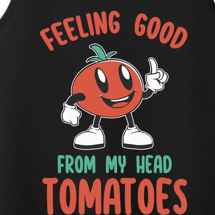 Groovy Tomato Lover Vegan Feeling Good From My Head Tomatoes Performance Tank