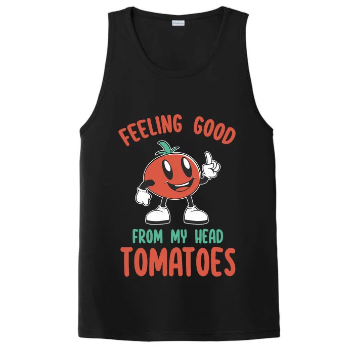 Groovy Tomato Lover Vegan Feeling Good From My Head Tomatoes Performance Tank