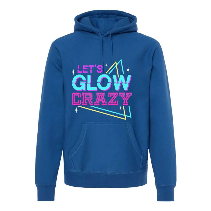 Group Team Lets A Glow Crazy Retro Colorful Premium Hoodie