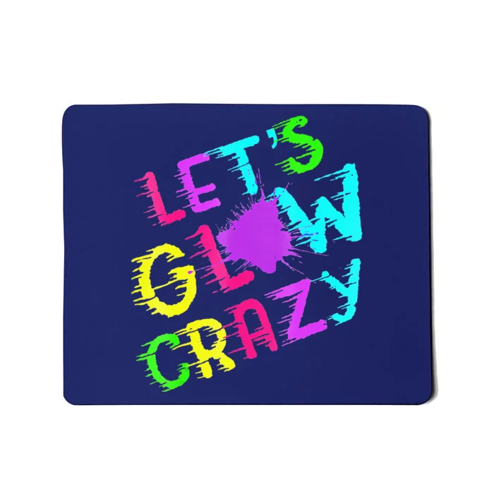 Group Team Lets A Glow Crazy Retro Colorful Mousepad