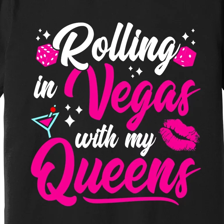 Girl Trip Las Vegas - Vegas Queens - Vegas Girl Trip Premium T-Shirt