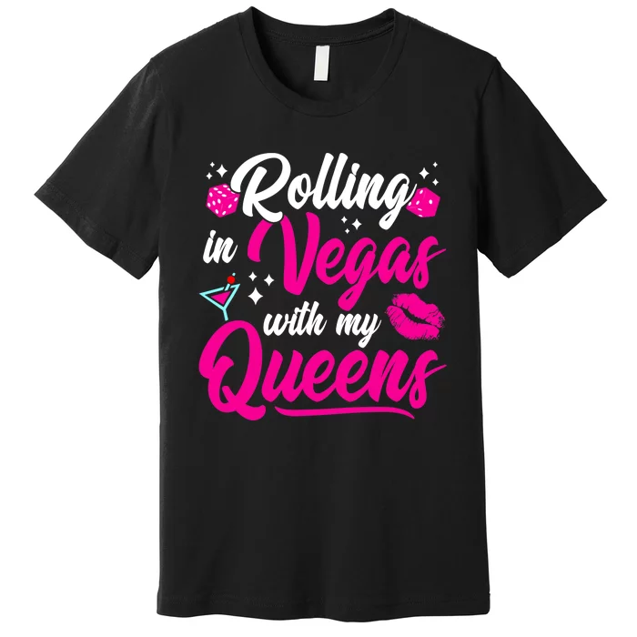 Girl Trip Las Vegas - Vegas Queens - Vegas Girl Trip Premium T-Shirt