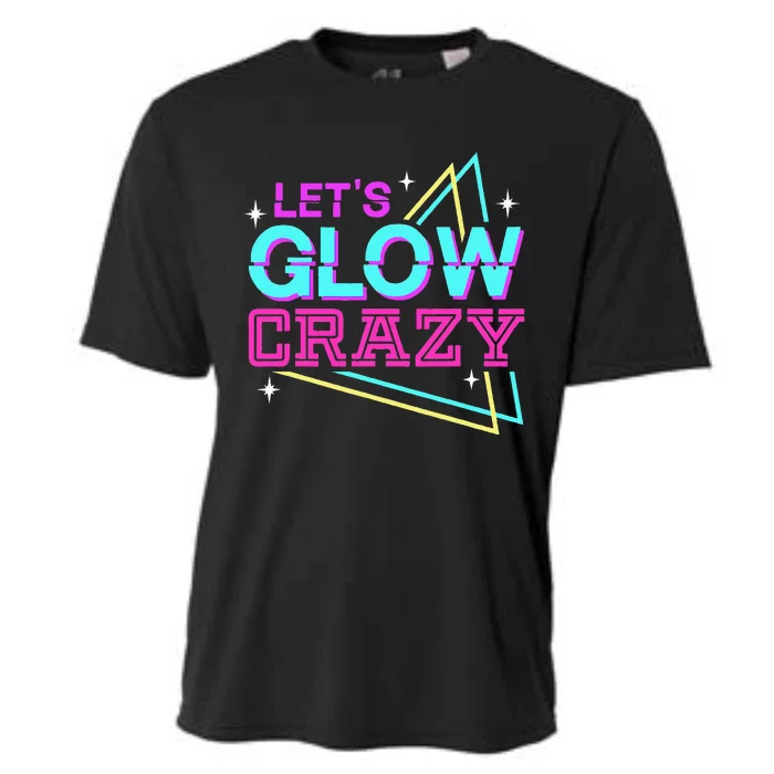 Group Team Lets A Glow Crazy Retro Colorful Quote Cooling Performance Crew T-Shirt