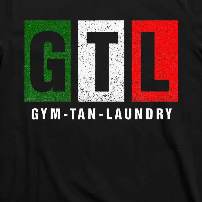 Gym Tan Laundry Gtl New Jersey Garden Nj Shore Italian Flag T-Shirt