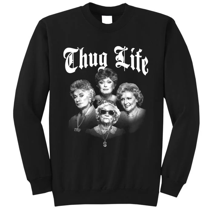 Golden Thug Life 80s Tv Sitcom Lover Fan Gift Tall Sweatshirt