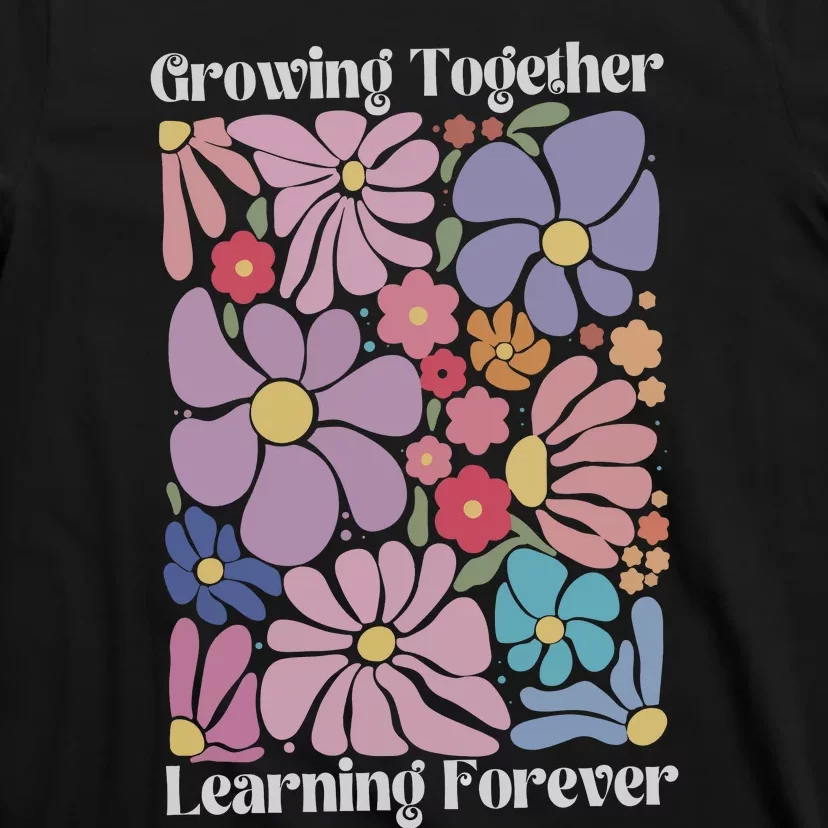 Growing Together Learning Forever T-Shirt