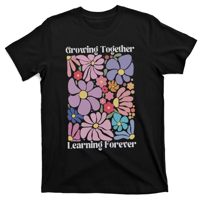 Growing Together Learning Forever T-Shirt