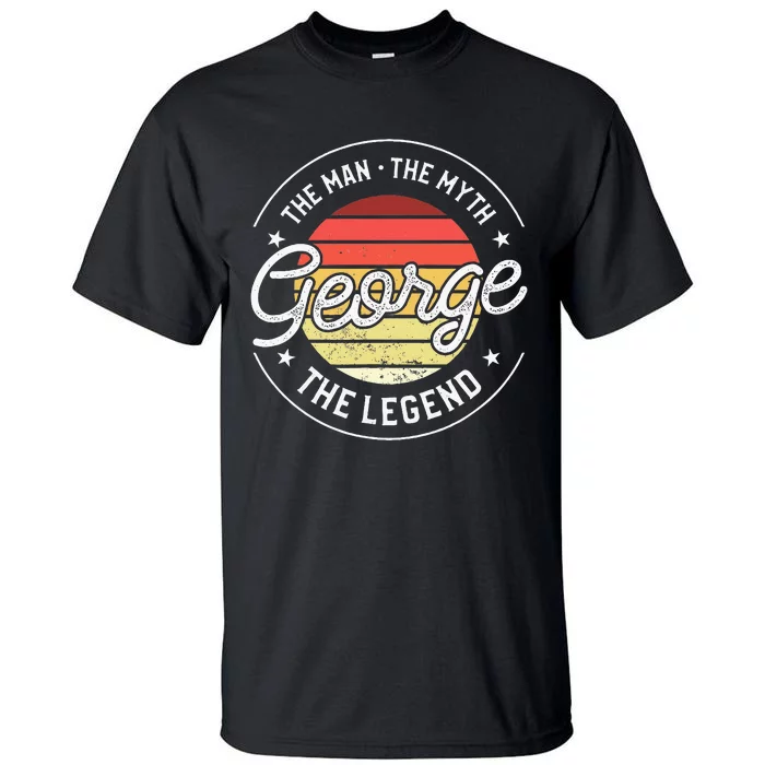 George The Man The Myth The Legend Tall T-Shirt