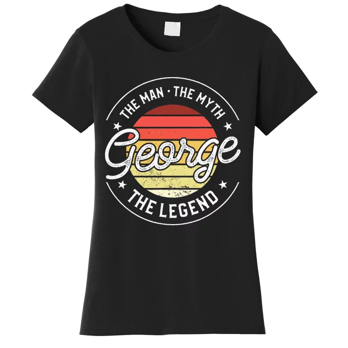 George The Man The Myth The Legend Women's T-Shirt