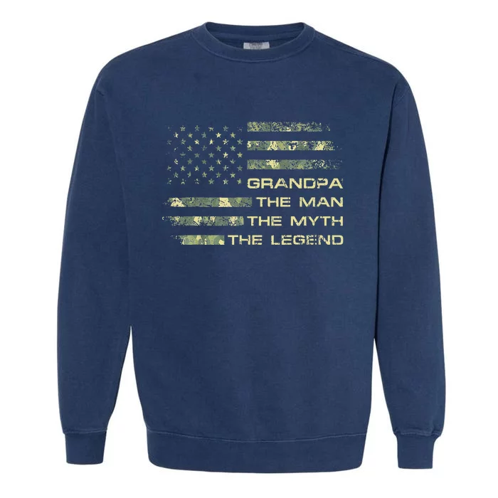 Grandpa The Man The Myth The Legend Fathers Day Camo US Flag Garment-Dyed Sweatshirt