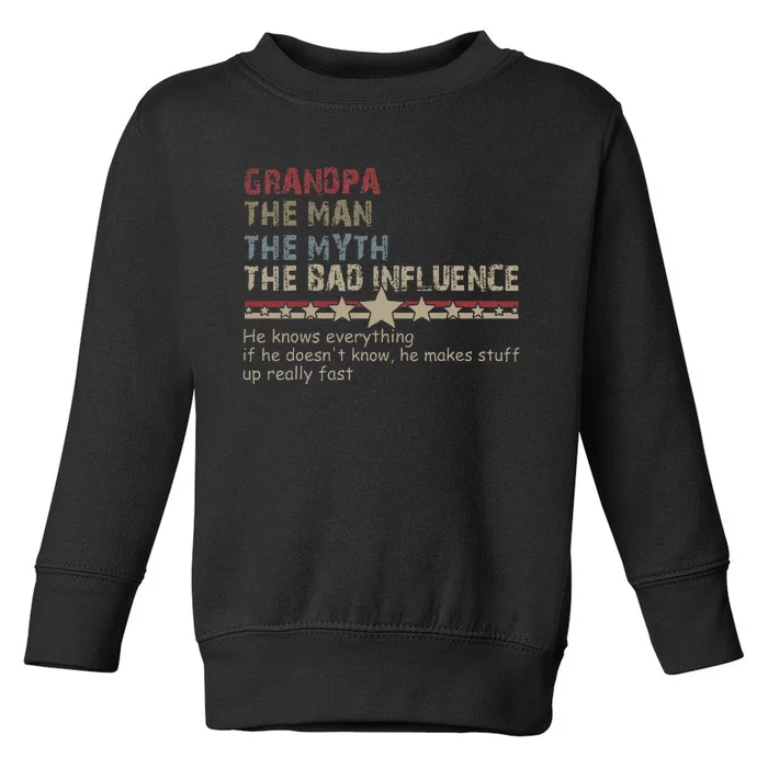 Grandpa The Man The Myth The Bad Influence Toddler Sweatshirt