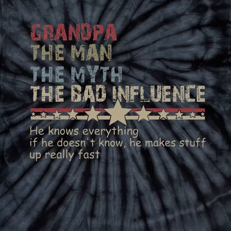 Grandpa The Man The Myth The Bad Influence Tie-Dye T-Shirt