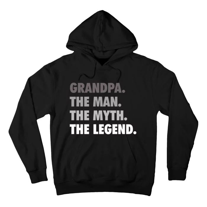 Grandpa The Man The Myth The Legend Gift FatherS Day Hoodie