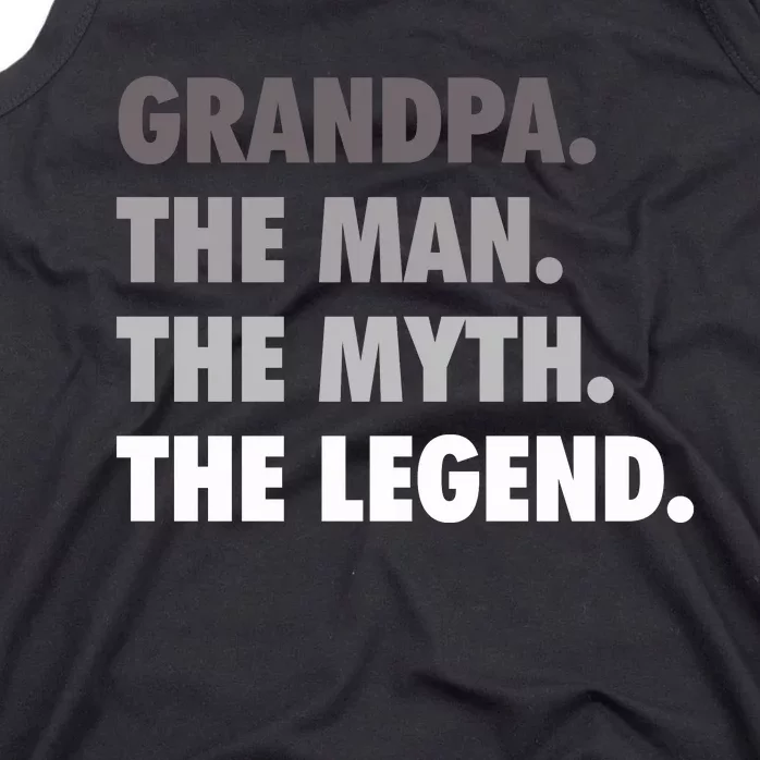 Grandpa The Man The Myth The Legend Gift FatherS Day Tank Top