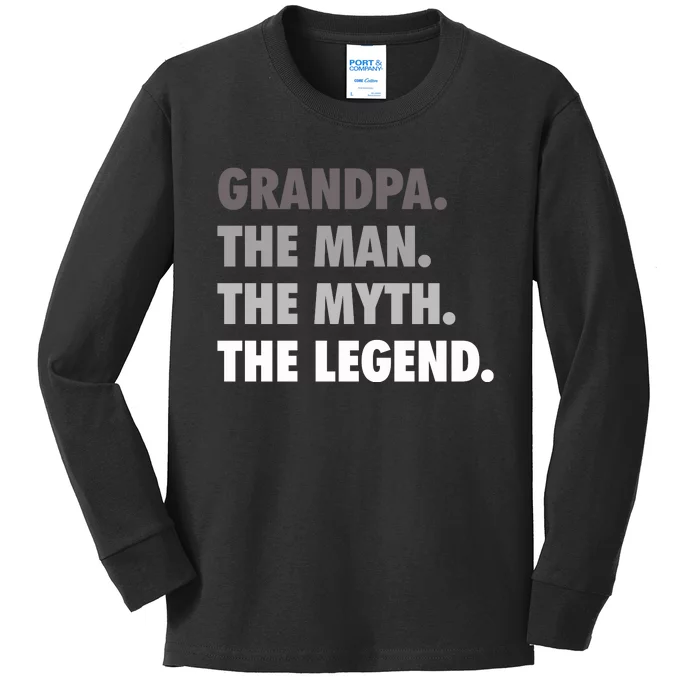 Grandpa The Man The Myth The Legend Gift FatherS Day Kids Long Sleeve Shirt