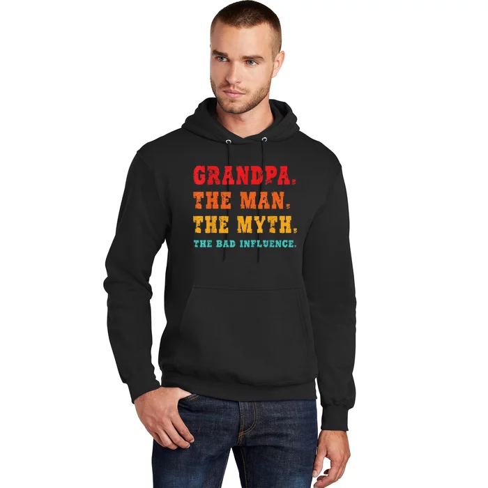 Grandpa The Man The Myth The Bad Influence Hoodie