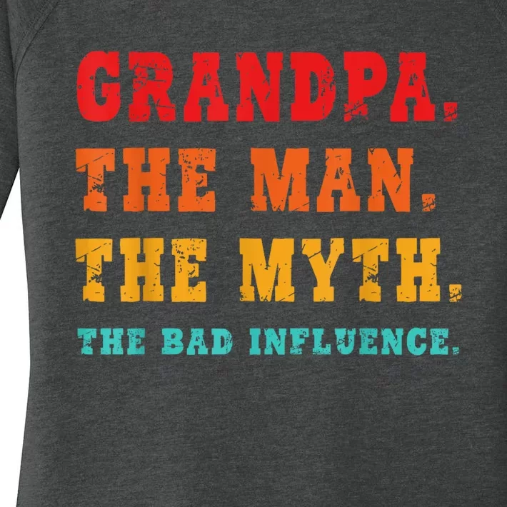 Grandpa The Man The Myth The Bad Influence Women's Perfect Tri Tunic Long Sleeve Shirt