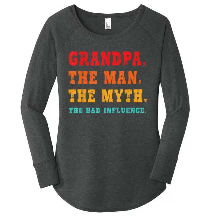 Grandpa The Man The Myth The Bad Influence Women's Perfect Tri Tunic Long Sleeve Shirt