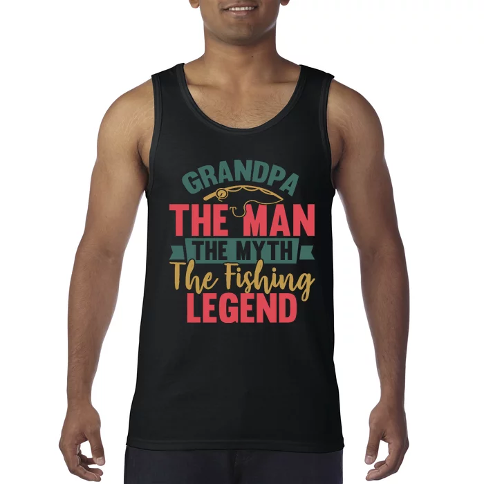 Grandpa The Man The Myth The Fishing Legend Father Day Gift Tank Top