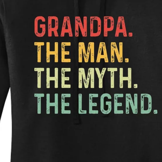 Grandpa The Man The Myth The Legend Fathers Day Gift Grandpa Women's Pullover Hoodie