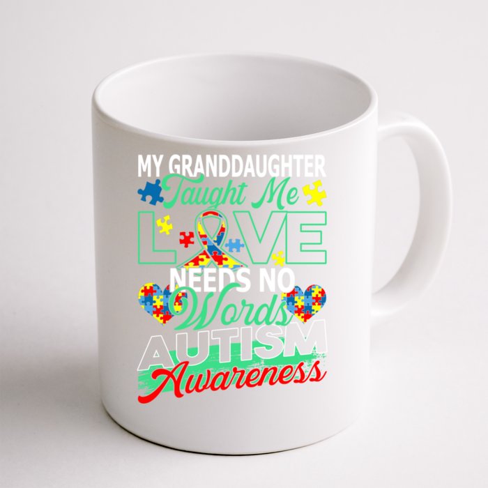 Granddaughter Taught Me Love Needs No Words Funny Autism Cool Gift Front & Back Coffee Mug