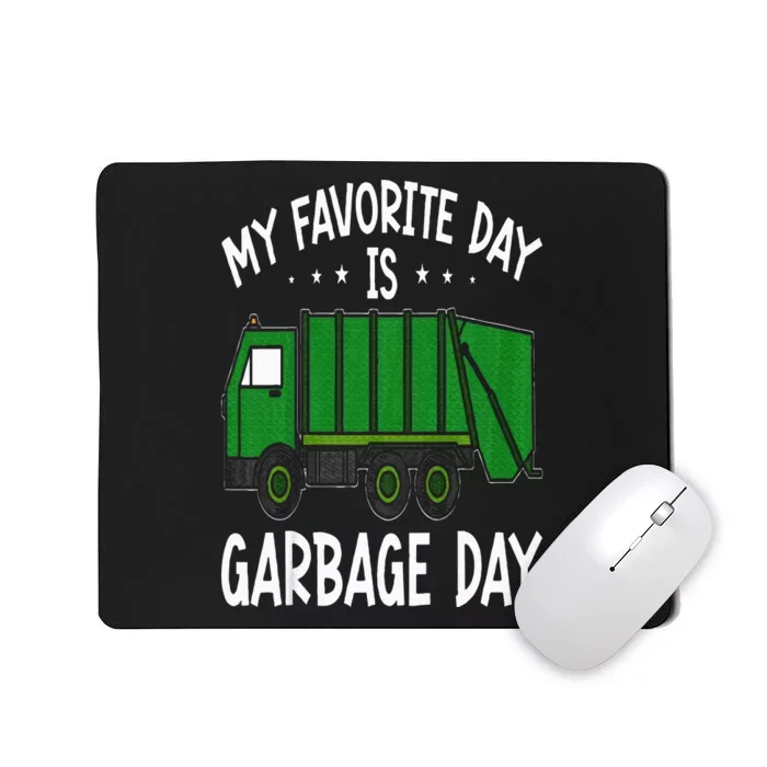 Garbage Truck  My Favorite Day Is Garbage Day Mousepad