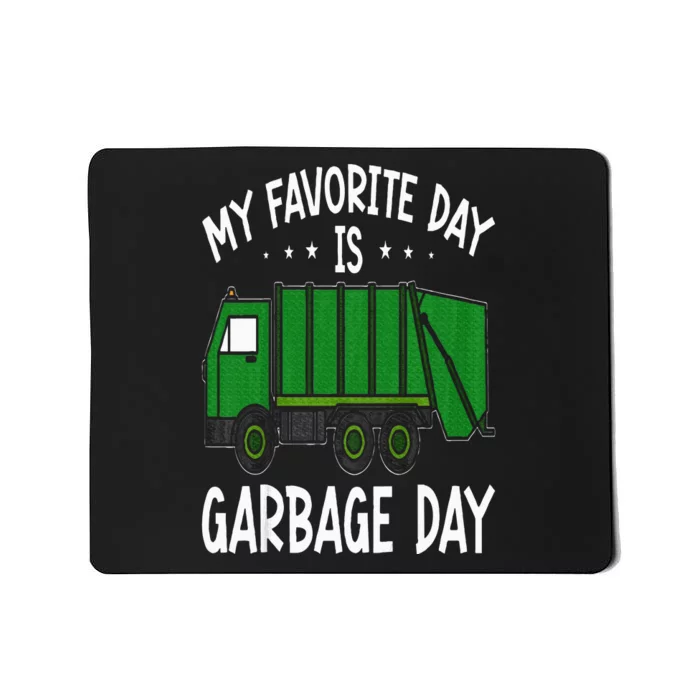 Garbage Truck  My Favorite Day Is Garbage Day Mousepad