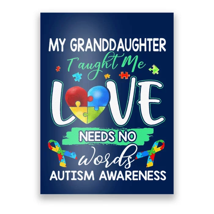 Granddaughter Taught Me Love Needs No Words Funny Autism Tee Poster