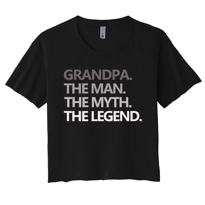 GRANDPA THE MAN THE MYTH THE LEGEND Men Gift Fathers Day Women's Crop Top Tee