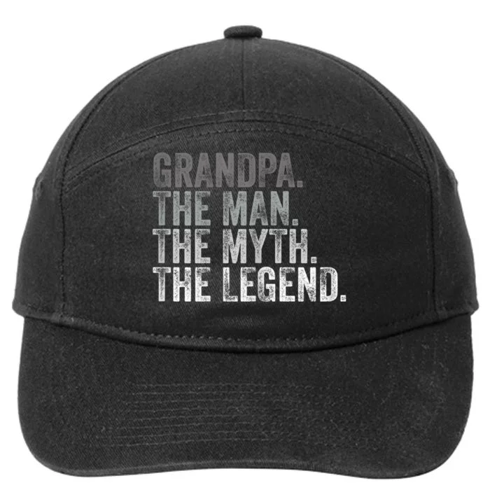 Grandpa The Man The Myth The Legend FatherS Day 7-Panel Snapback Hat