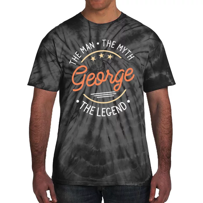 George The Man The Myth The Legend Tie-Dye T-Shirt