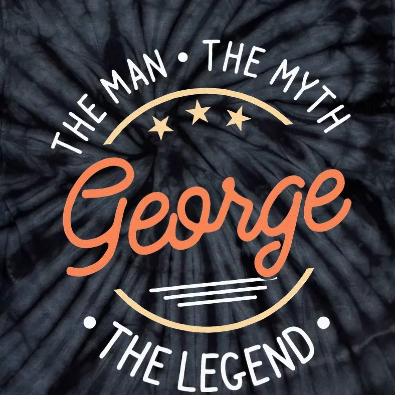 George The Man The Myth The Legend Tie-Dye T-Shirt