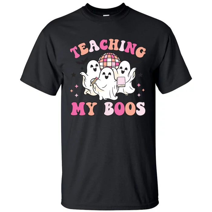 Groovy Teaching My Boos Crew Funny Ghost Halloween Teacher Tall T-Shirt