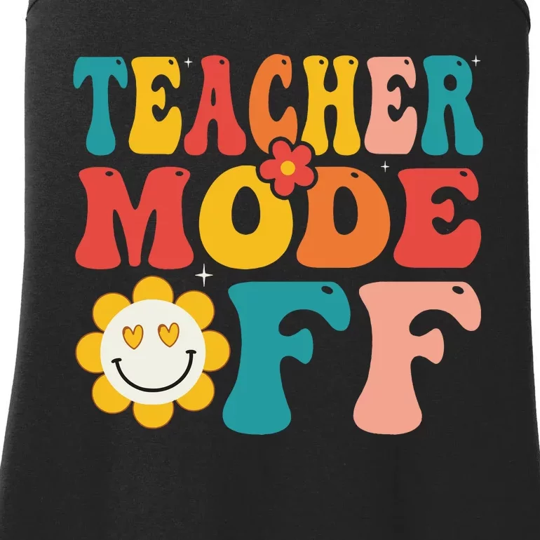 Groovy Teacher Mode Off Last Day Of School Summer Break Ladies Essential Tank