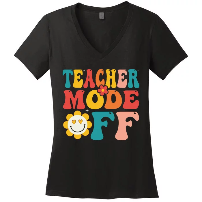 Groovy Teacher Mode Off Last Day Of School Summer Break Women's V-Neck T-Shirt