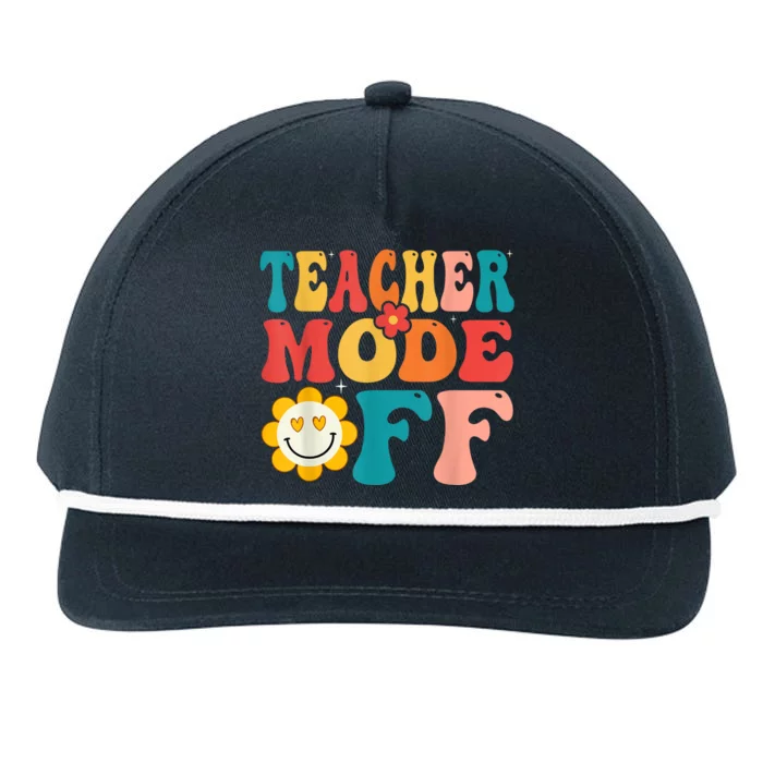 Groovy Teacher Mode Off Last Day Of School Summer Break Snapback Five-Panel Rope Hat