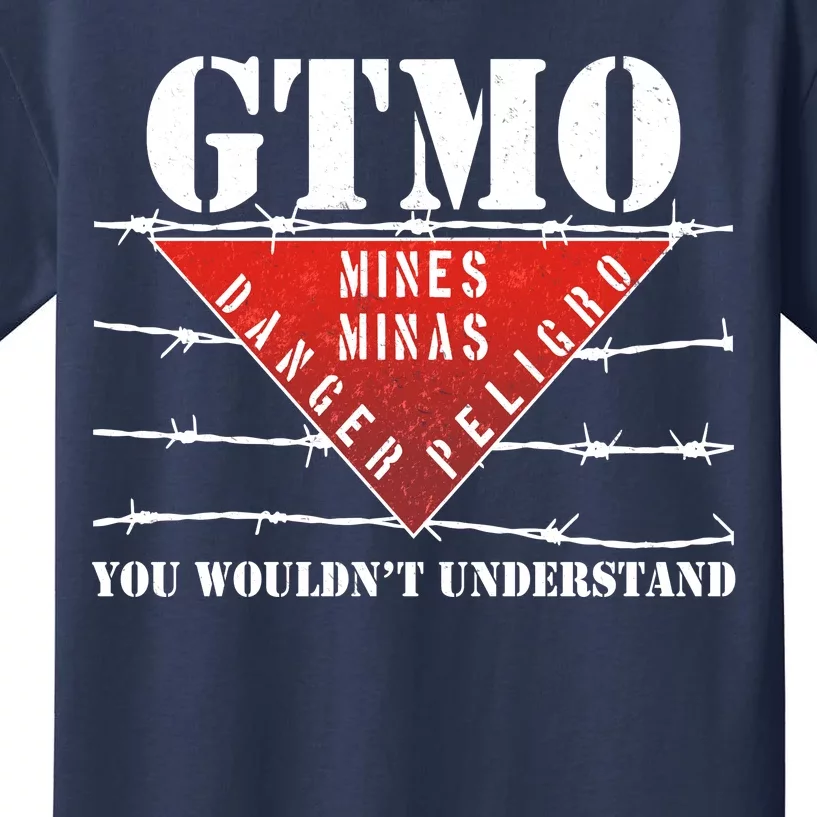 GTMO You Wouldn't Understand Kids T-Shirt