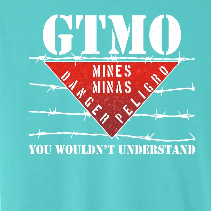 GTMO You Wouldn't Understand ChromaSoft Performance T-Shirt