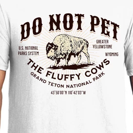 Grand Teton National Park Do Not Pet The Fluffy Cows Bison Pajama Set