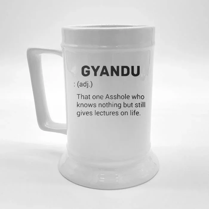 Gyandu That One Asshole Who Knows Nothing But Still Gives Lectures On Life Front & Back Beer Stein