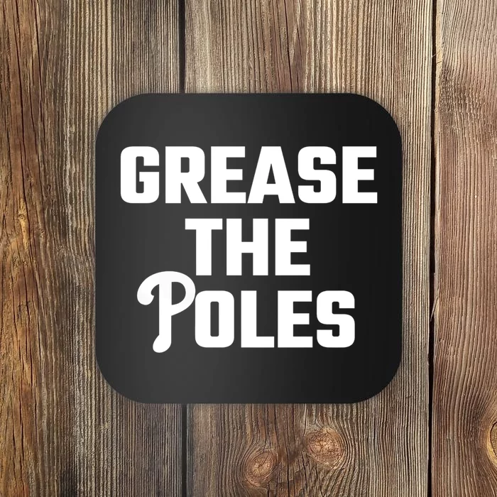 Grease The Poles Philadelphia Coaster