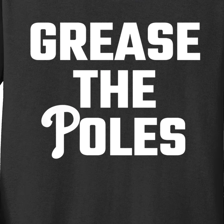 Grease The Poles Philadelphia Kids Long Sleeve Shirt