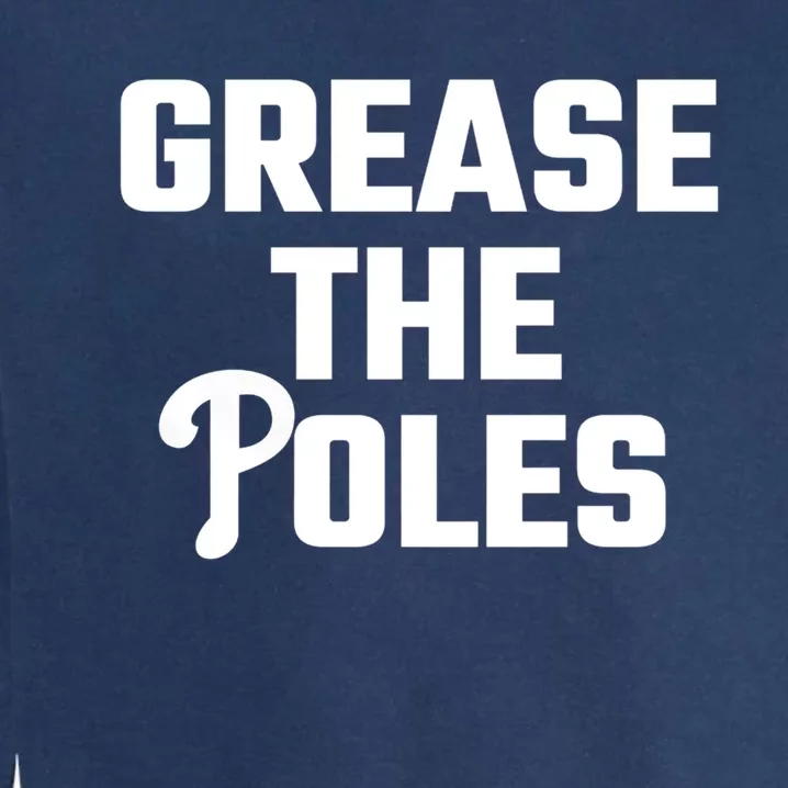 Grease The Poles Philadelphia Garment-Dyed Sweatshirt