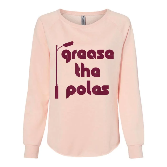 Grease The Poles Philadelphia Philly Baseball Design Womens California Wash Sweatshirt