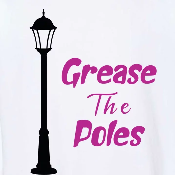 Grease The Poles Philadelphia Baseball Funny Garment-Dyed Sweatshirt