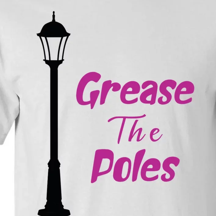 Grease The Poles Philadelphia Baseball Funny Tall T-Shirt